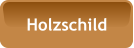 Holzschild
