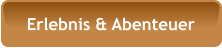Erlebnis & Abenteuer