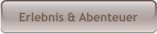 Erlebnis & Abenteuer