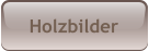 Holzbilder