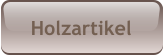 Holzartikel