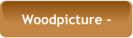 Woodpicture -
