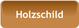 Holzschild