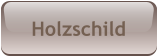 Holzschild